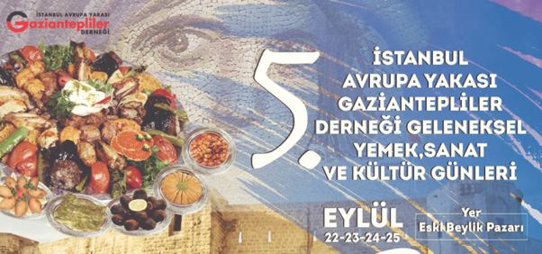 BEYLİKDÜZÜ'NDE 5. GELENEKSEL GAZİANTEP GÜNLERİ BAŞLIYOR