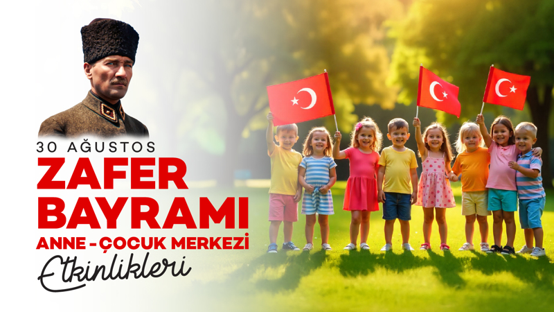 30 Ağustos Zafer Bayramı Etkinlikleri