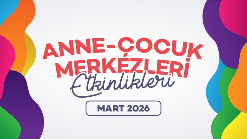 Anne ve Çocuk Merkezleri 