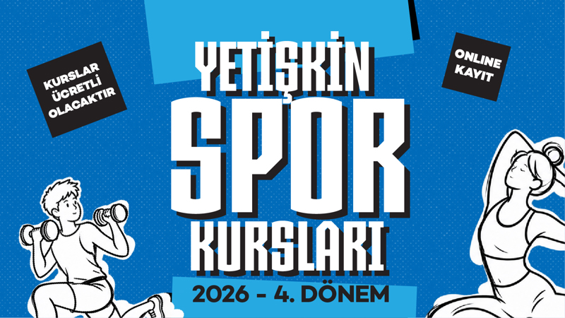 2026 4. Dönem Yetişkin Spor Kursları
