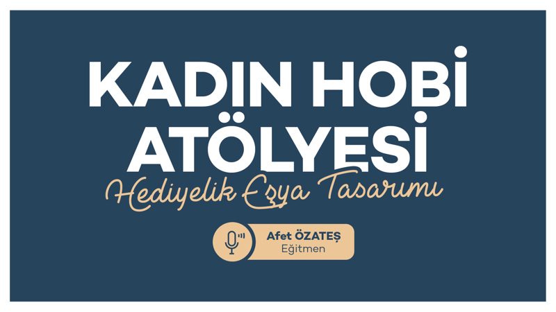 Kadın Hobi Atölyesi