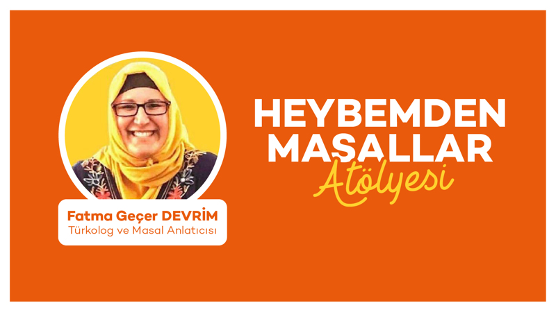 Heybemden Masallar Atölyesi