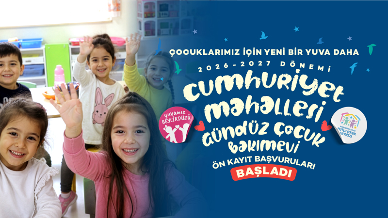 Cumhuriyet Mahallesi Gündüz Çocuk Bakımevi Ön Kayıt Başvuruları Başladı