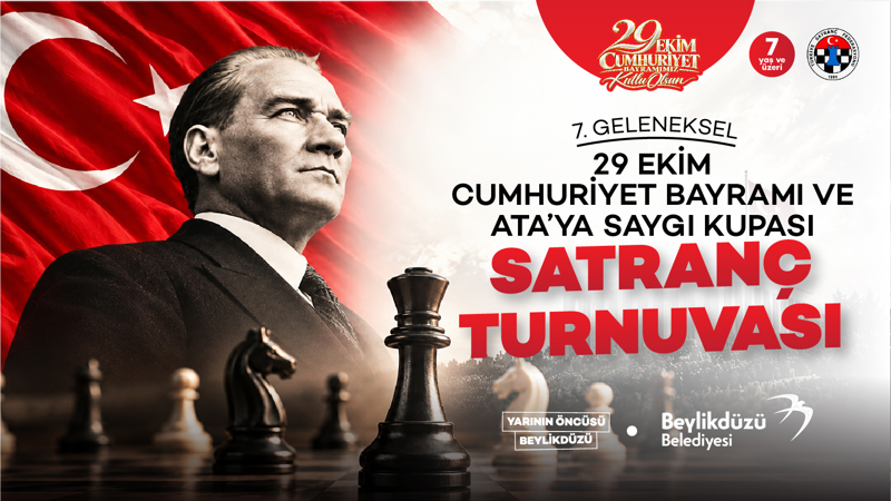 7. Geleneksel 29 Ekim Cumhuriyet Bayramı ve Ata’ya Saygı Kupası Satranç Turnuvası
