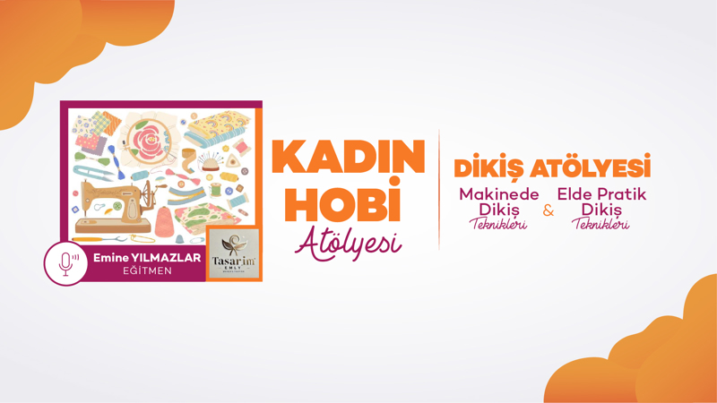 Kadın Hobi Atölyesi - Dikiş Atölyesi 