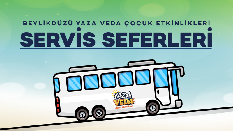 Yaza Veda Çocuk Etkinlikleri Servis Seferleri
