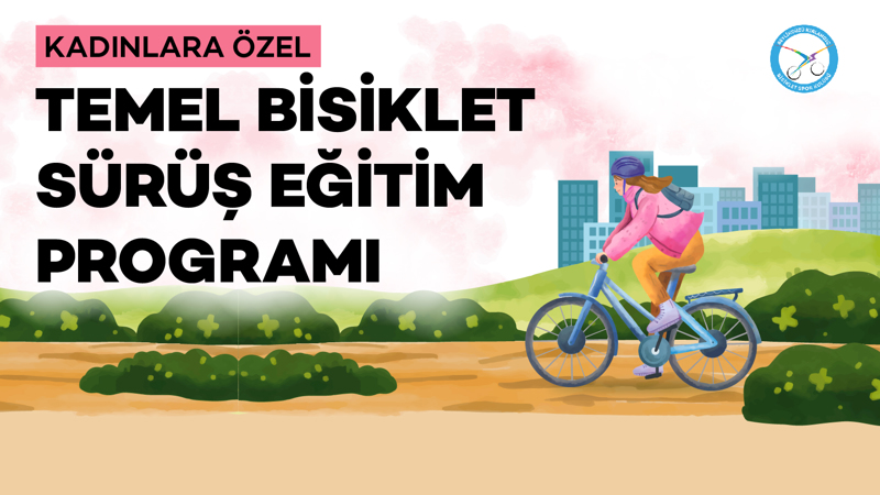 Kadınlara Özel Bisiklet Temel Eğitim Programı 2026 1. Dönem