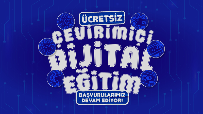 Ücretsiz Çevrimiçi Dijital Eğitim Başvurularımız Devam Ediyor
