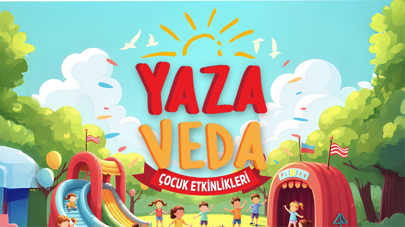 Yaza Veda Çocuk Etkinlikleri