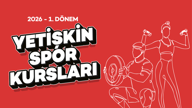 2026 Yılı 1. Dönem Yetişkin Spor Kursları