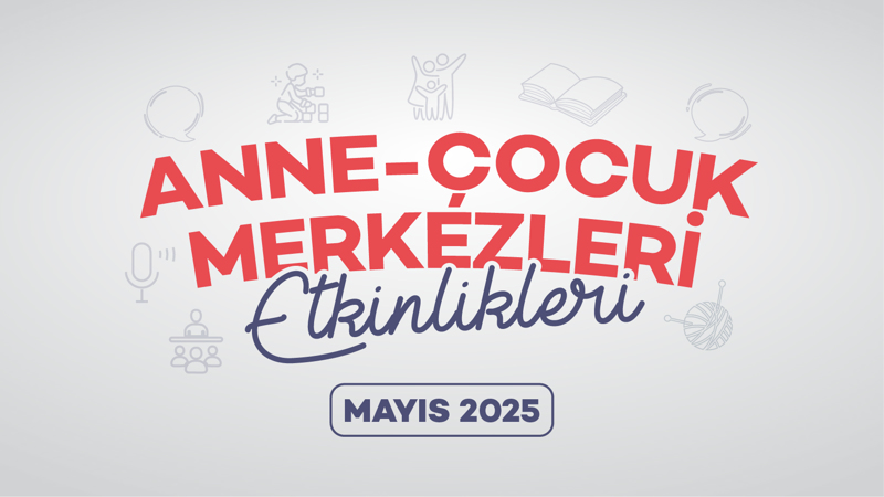 Anne Çocuk Merkezleri 