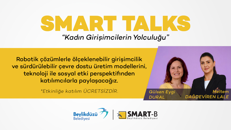 SMART TALKS – Kadın Girişimcilerin Yolculuğu