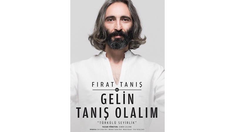 Fırat Tanış ile Gelin Tanış Olalım 