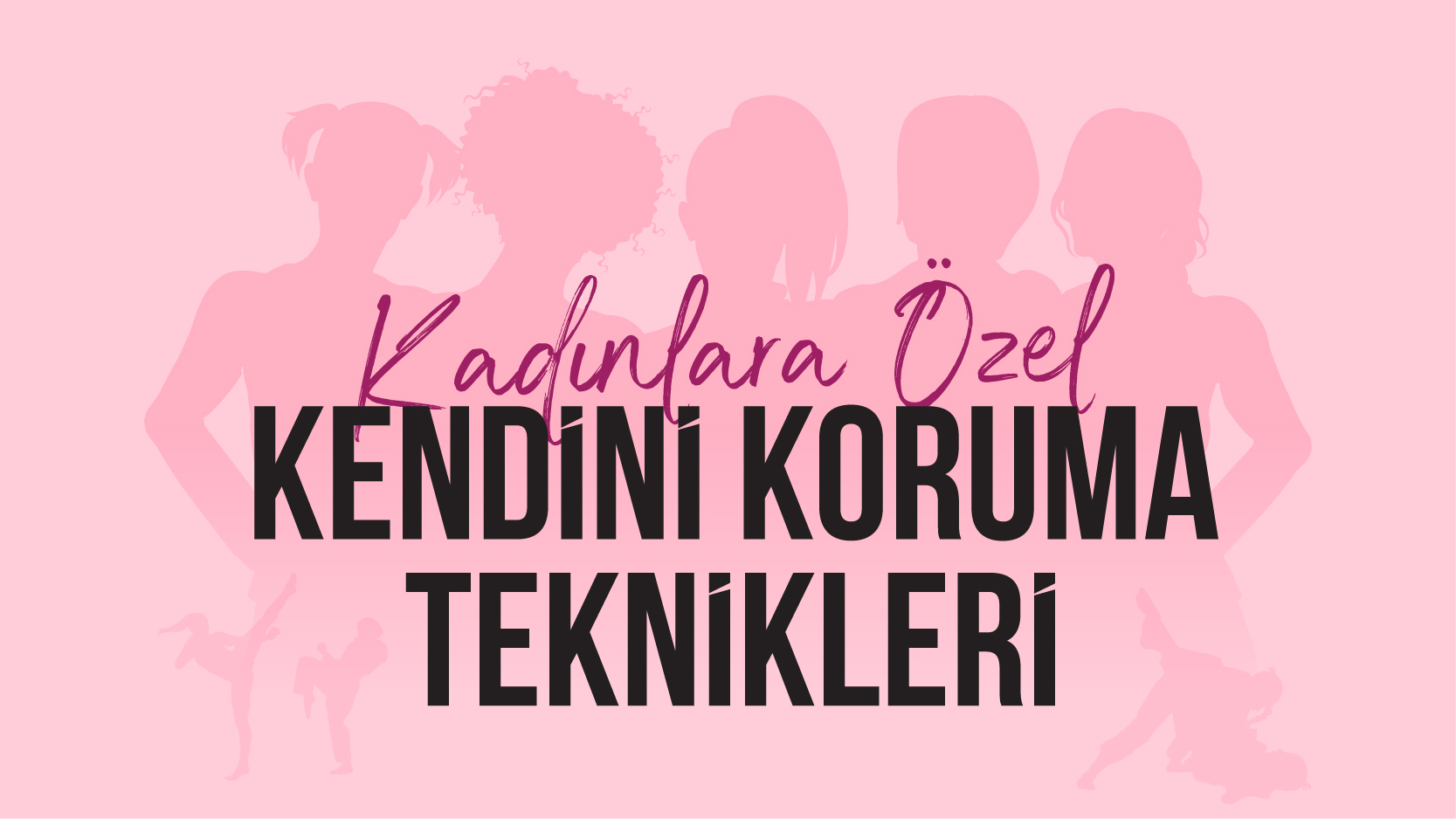 kadınlar kendini koruma teknikleri-webbanner